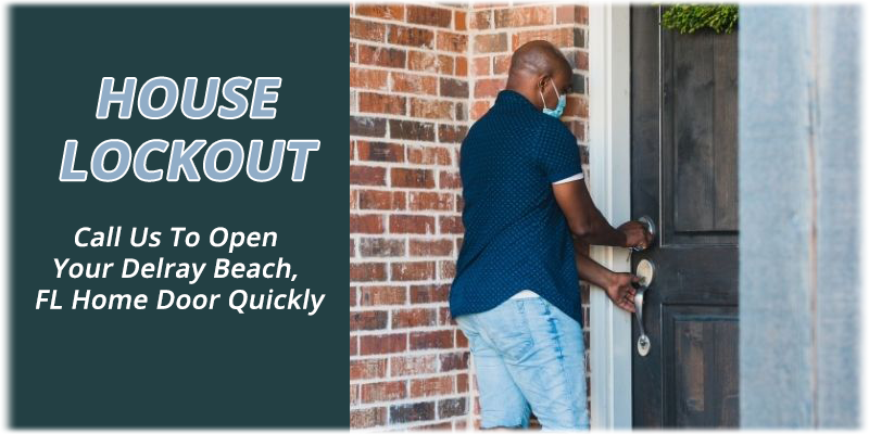 House Lockout Service Delray Beach FL (561) 933-4737